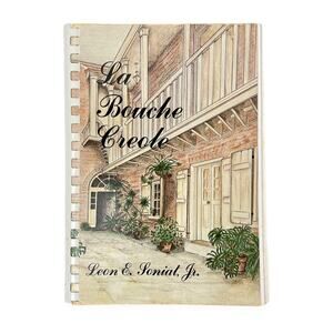 Vintage Cookbook La Bouche Creole Recipes Leon E Soniat Jr Fourth Printing 1983